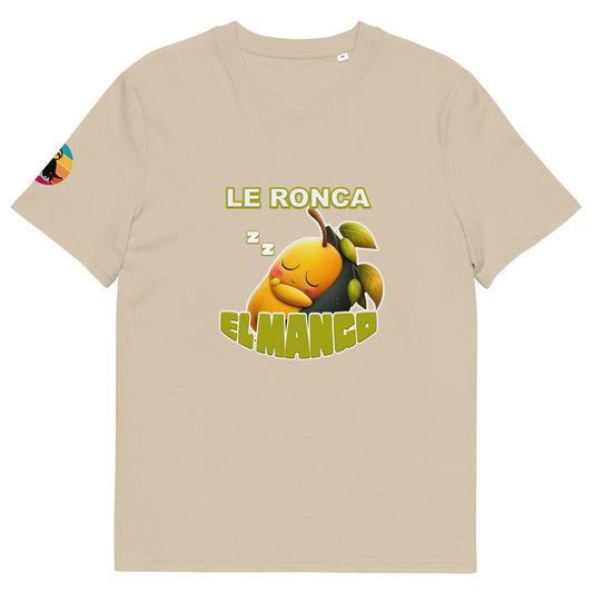 Le Ronca el mango...Camiseta de algodón orgánico unisex