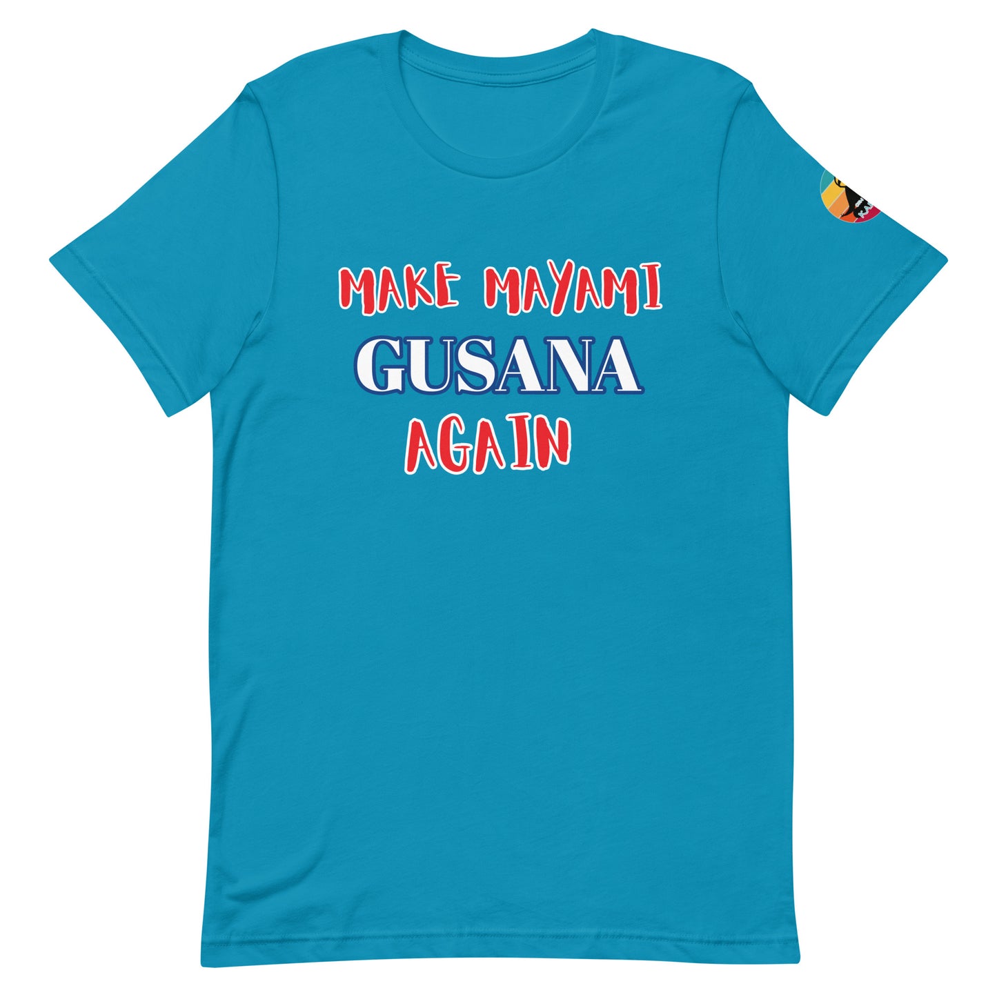 Make Mayami Gusana Again...Unisex t-shirt