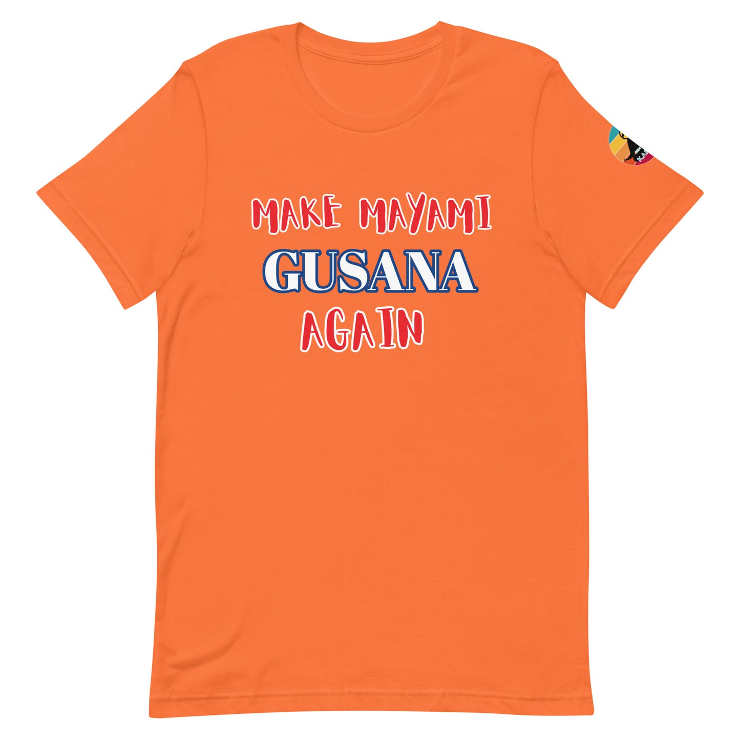 Make Mayami Gusana Again...Unisex t-shirt