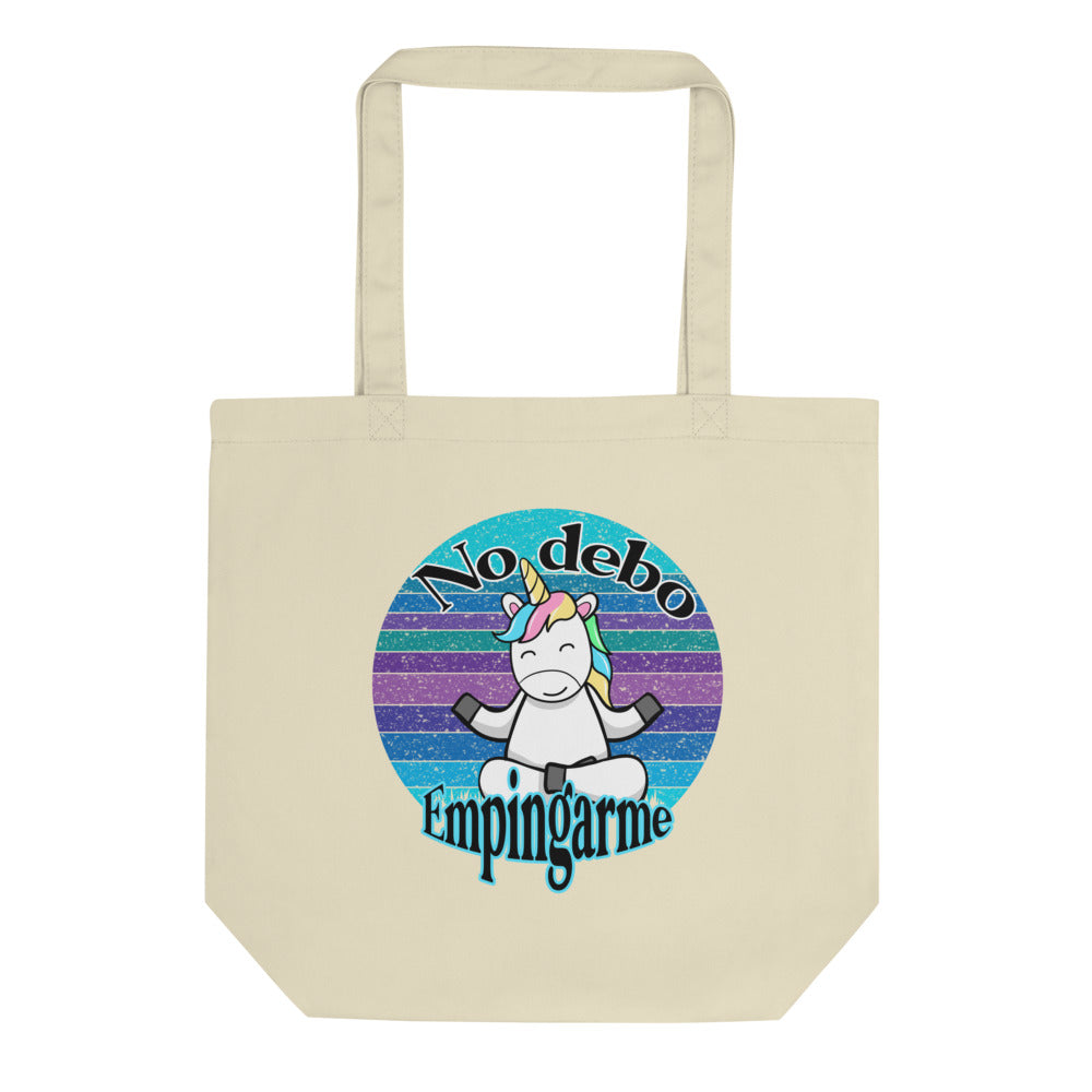 No debo empingarme Eco Tote Bag