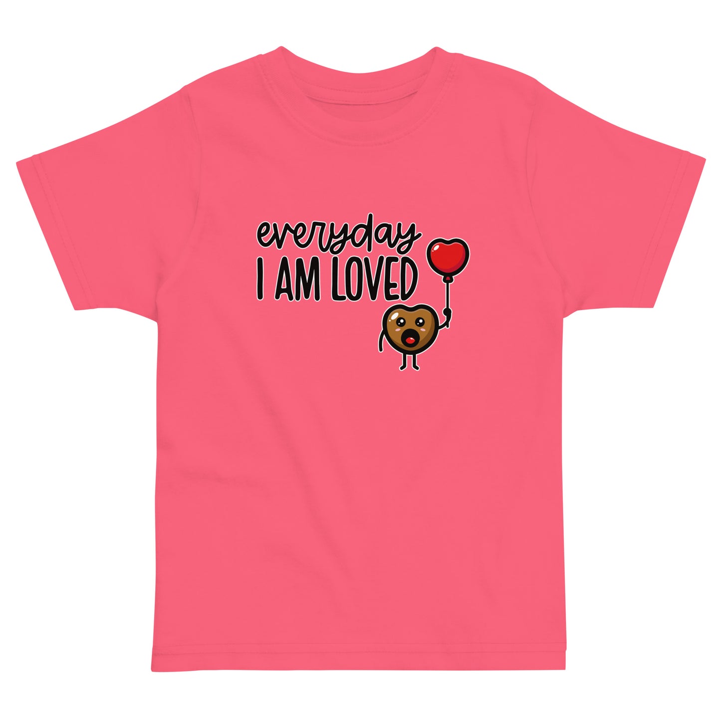 Everyday I am loved Toddler jersey t-shirt