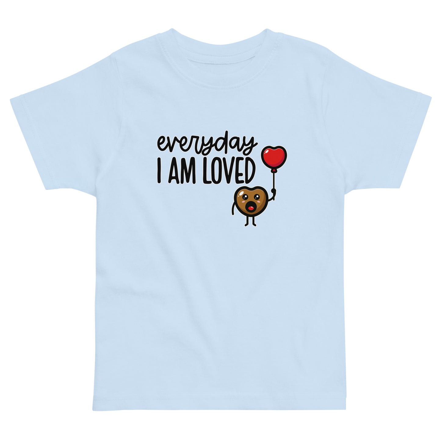 Everyday I am loved Toddler jersey t-shirt