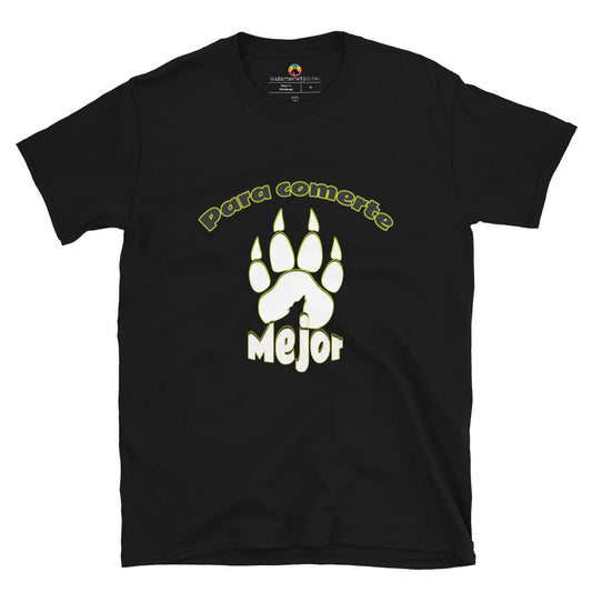 Para comerte mejor Short-Sleeve Unisex T-Shirt