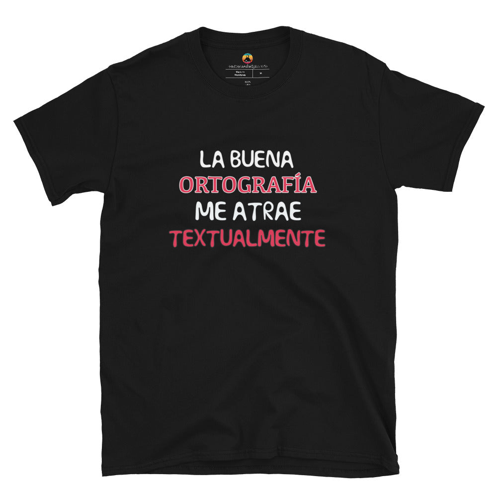 La buena ortografía me atrae...Short-Sleeve Unisex T-Shirt