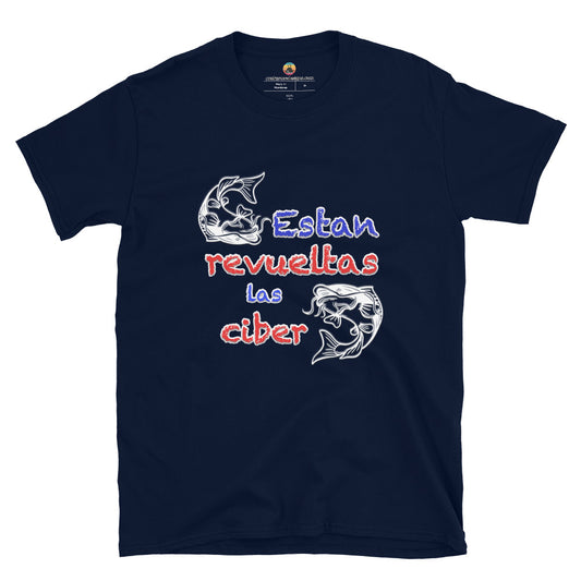 Están revueltas las ciber clarias Short-Sleeve Unisex T-Shirt