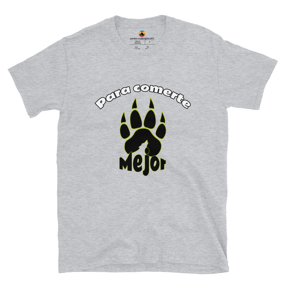 Para comerte mejor Short-Sleeve Unisex T-Shirt