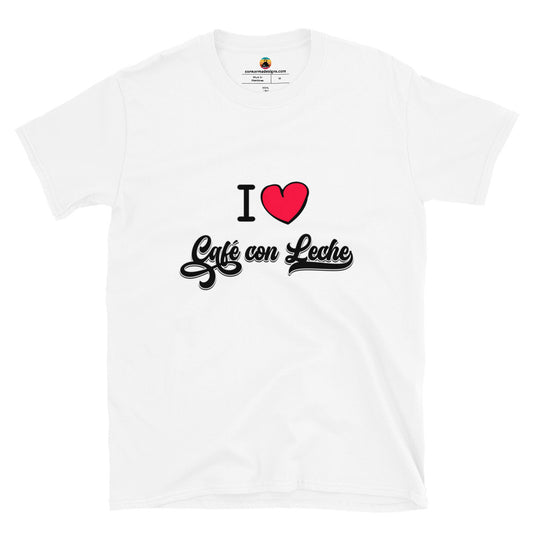 I love café con leche Short-Sleeve Unisex T-Shirt