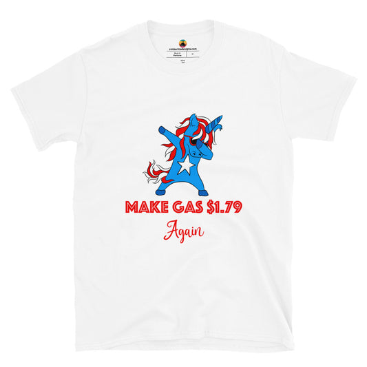 Make Gas $1.79 again Short-Sleeve Unisex T-Shirt