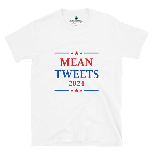 Mean tweets 2024 Short-Sleeve Unisex T-Shirt