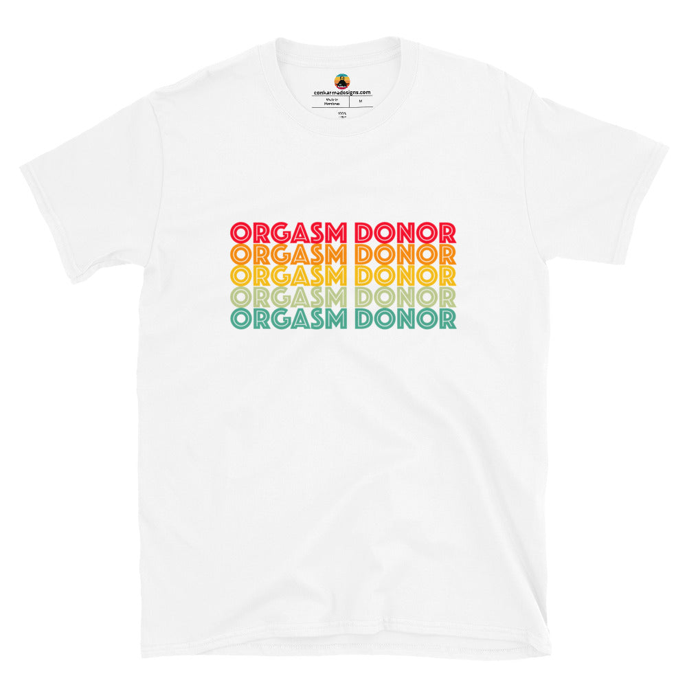 Orgasm Donor Short-Sleeve Unisex T-Shirt