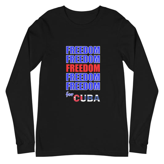 Freedom for Cuba Unisex Long Sleeve Tee