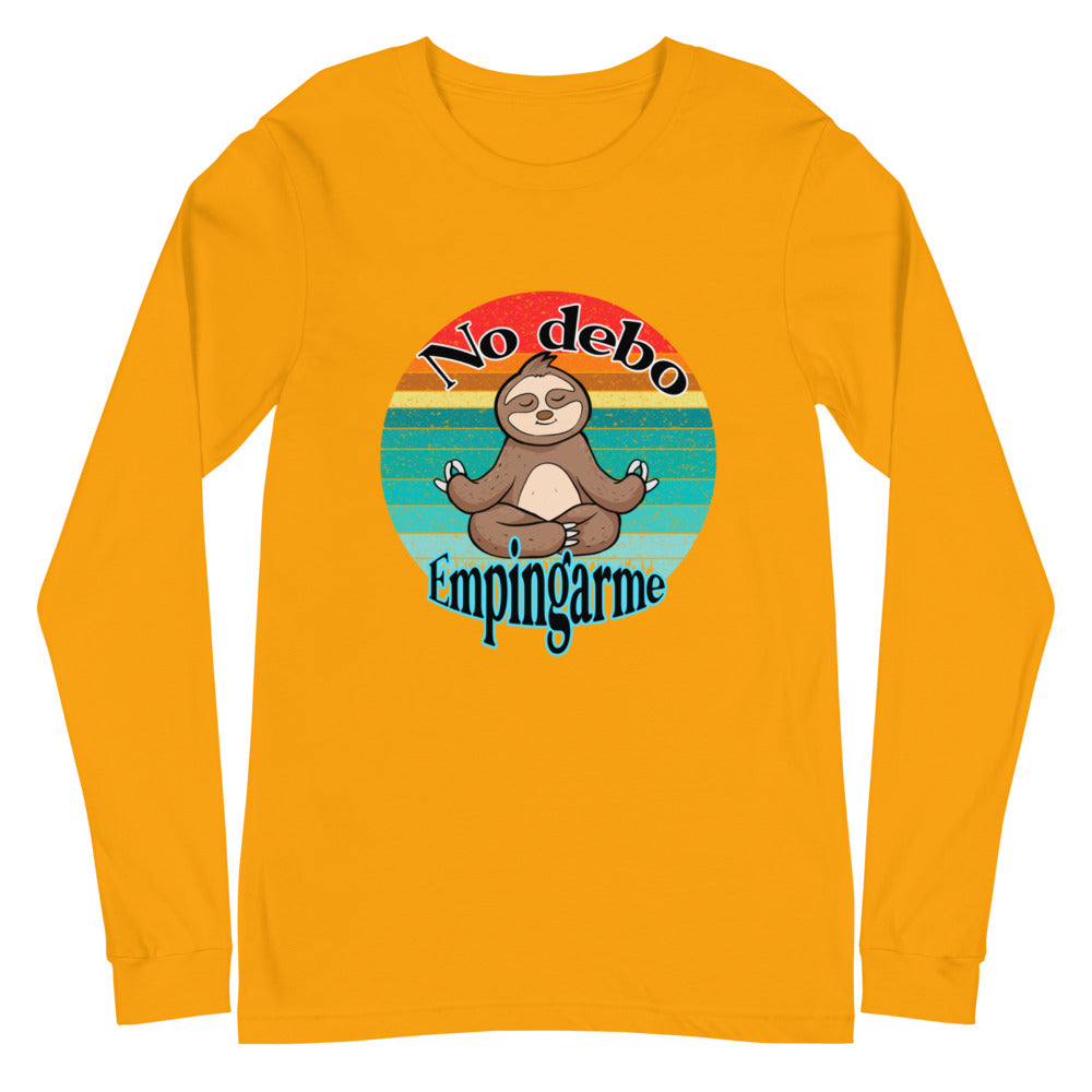 No debo empingarme Unisex Long Sleeve Tee