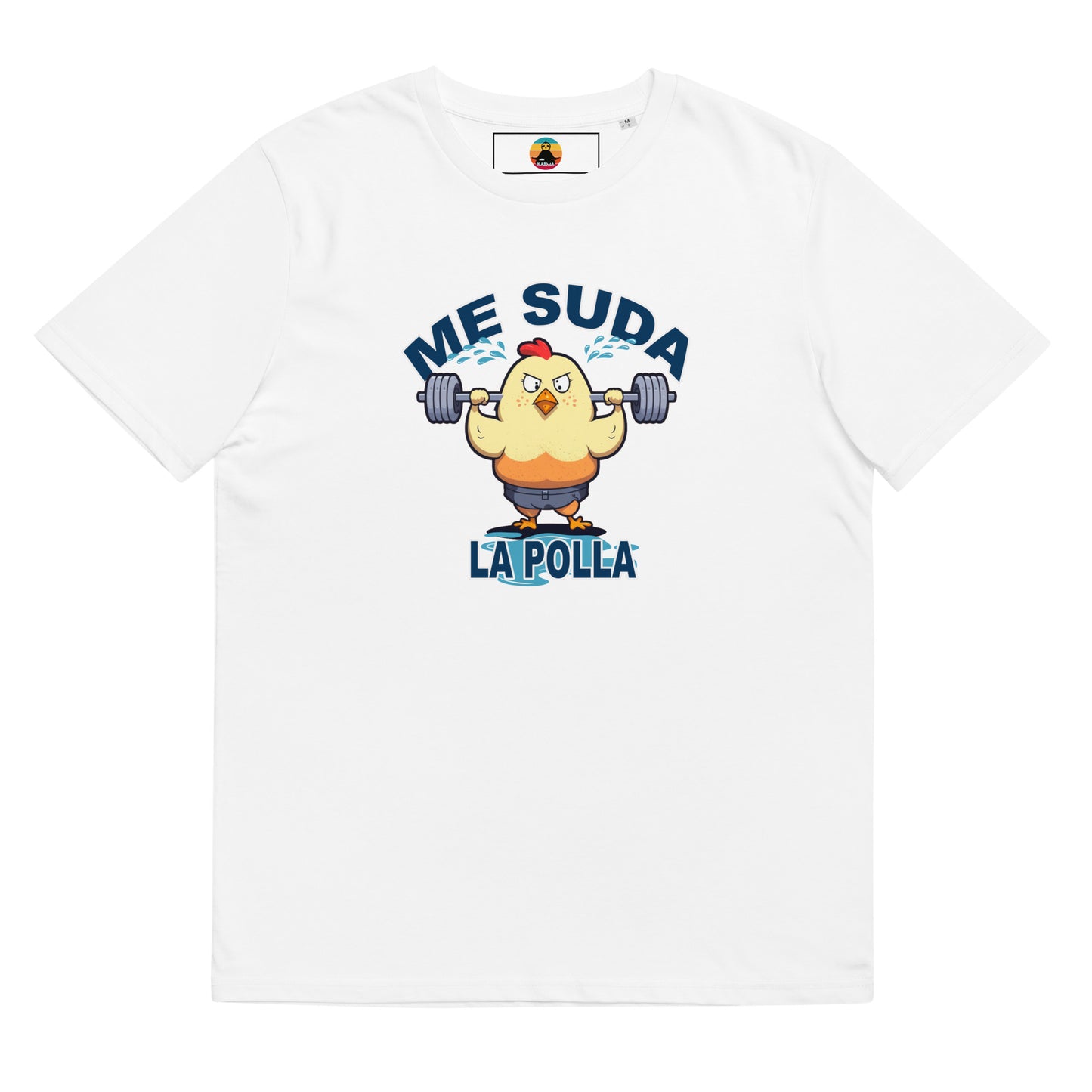 Me Suda La Polla...Unisex organic cotton t-shirt