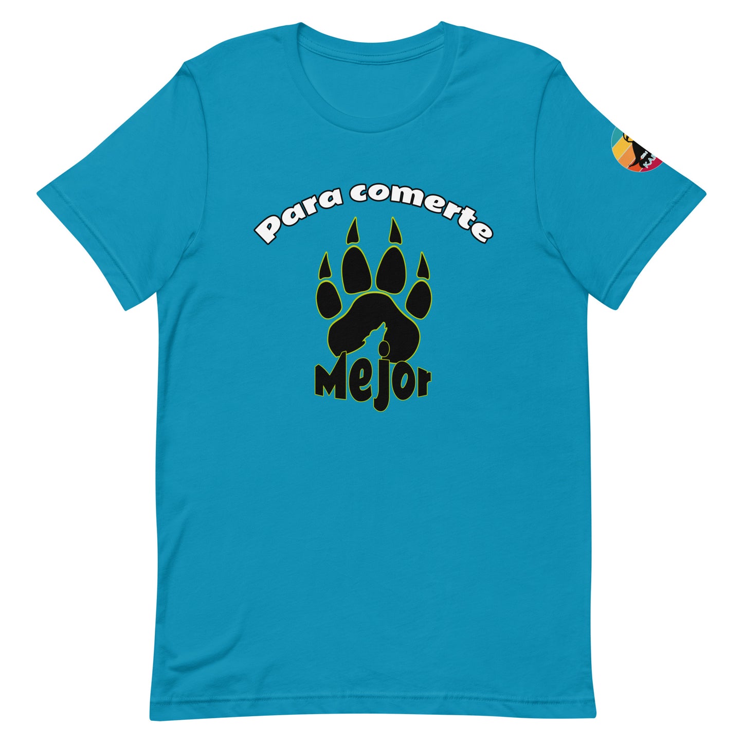 Para comerte mejor...Unisex t-shirt