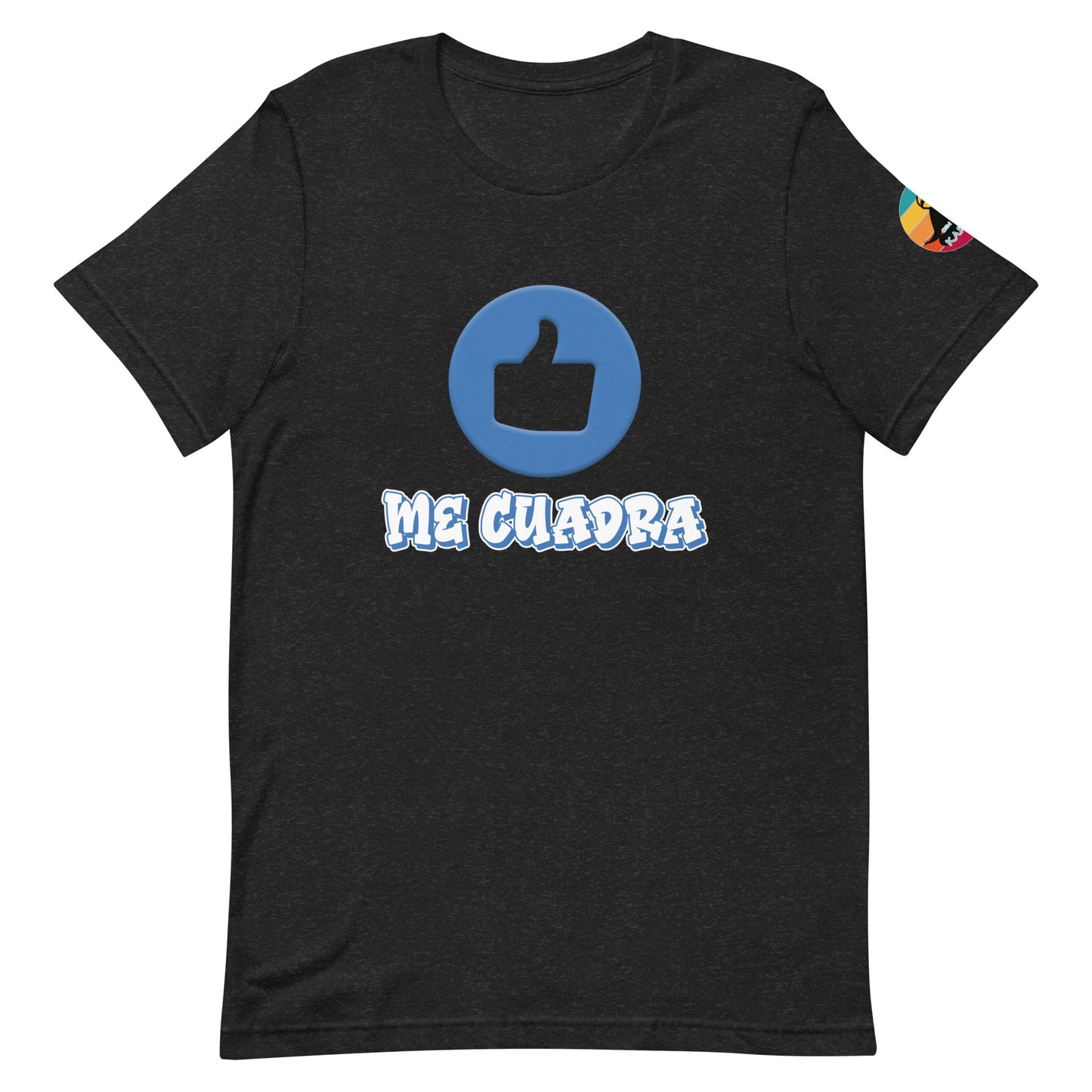 Me cuadra...Unisex t-shirt