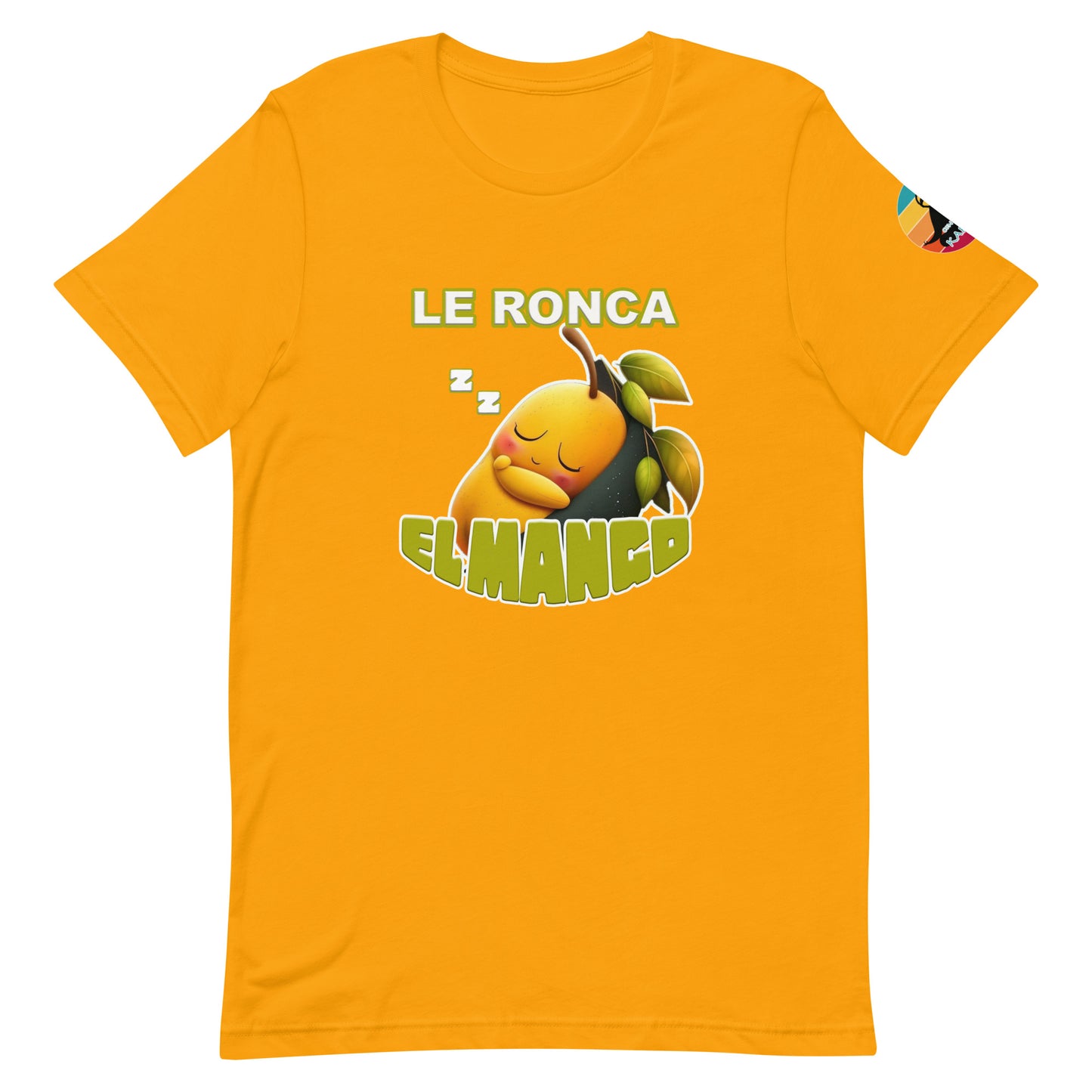 Le ronca el mango...Unisex t-shirt