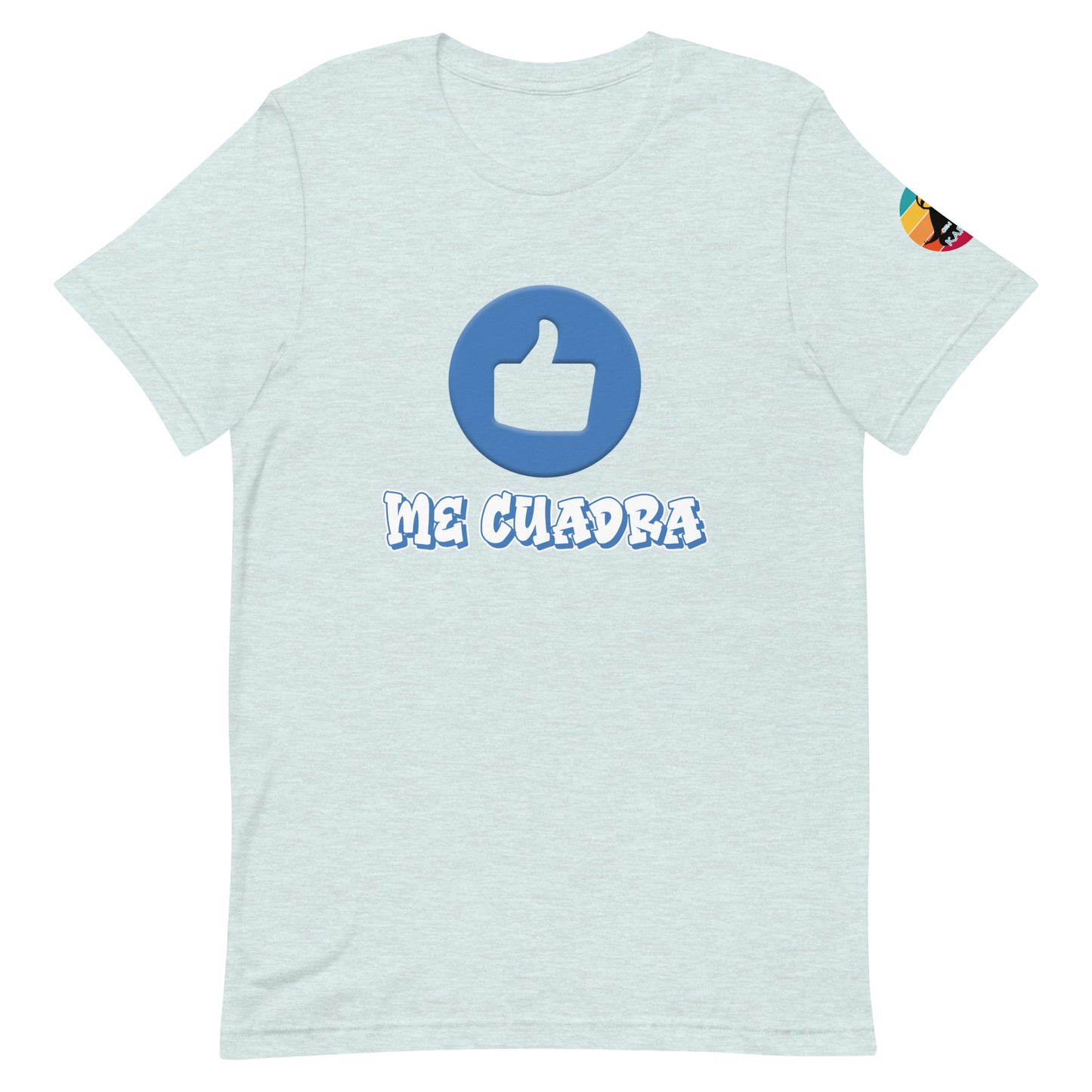 Me cuadra...Unisex t-shirt