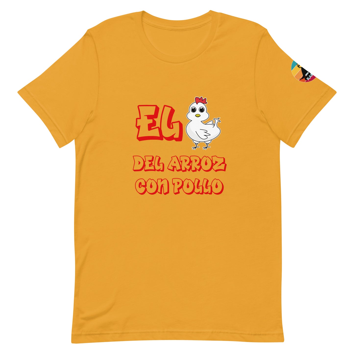 El pollo del arroz con pollo...Unisex t-shirt