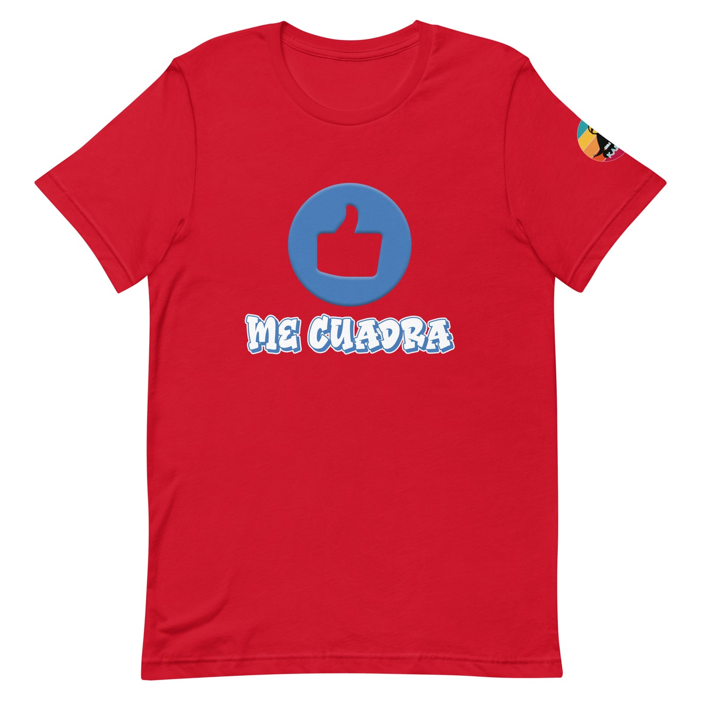 Me cuadra...Unisex t-shirt