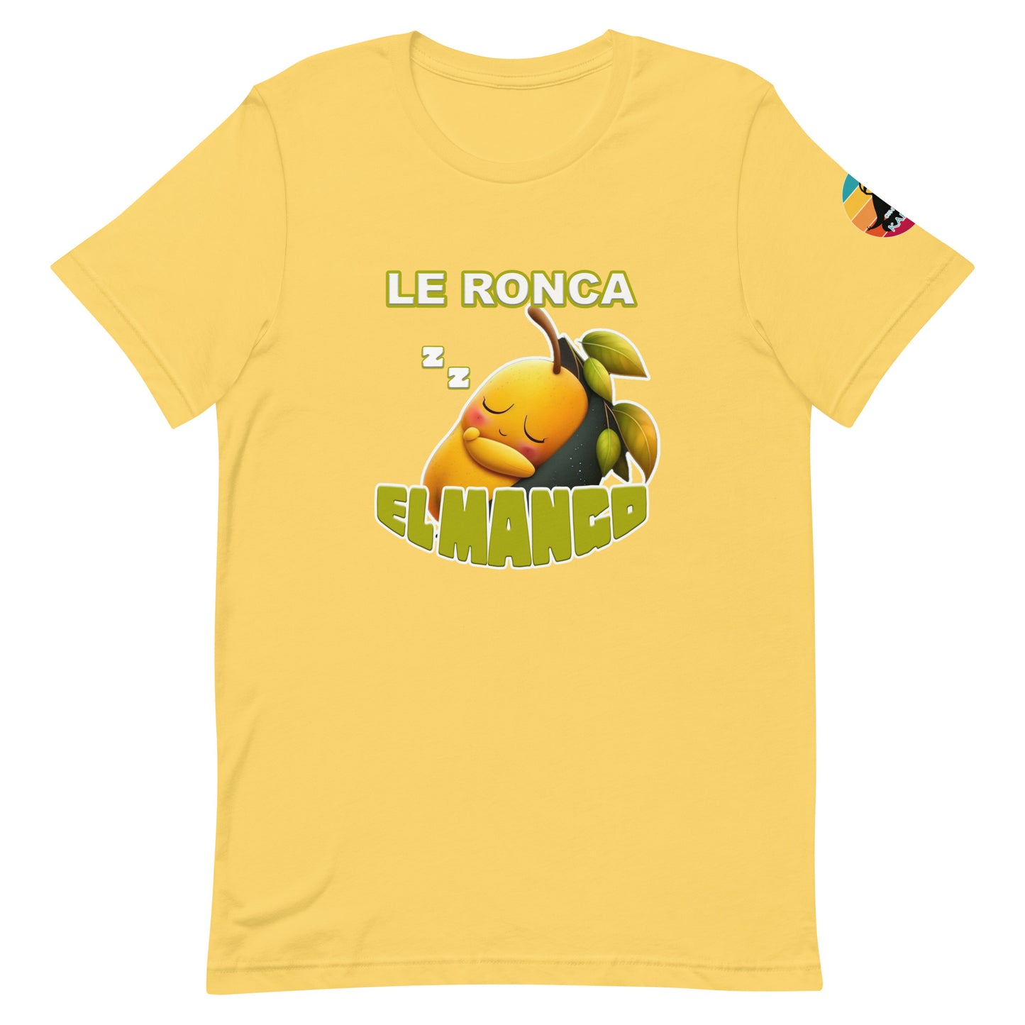 Le ronca el mango...Unisex t-shirt